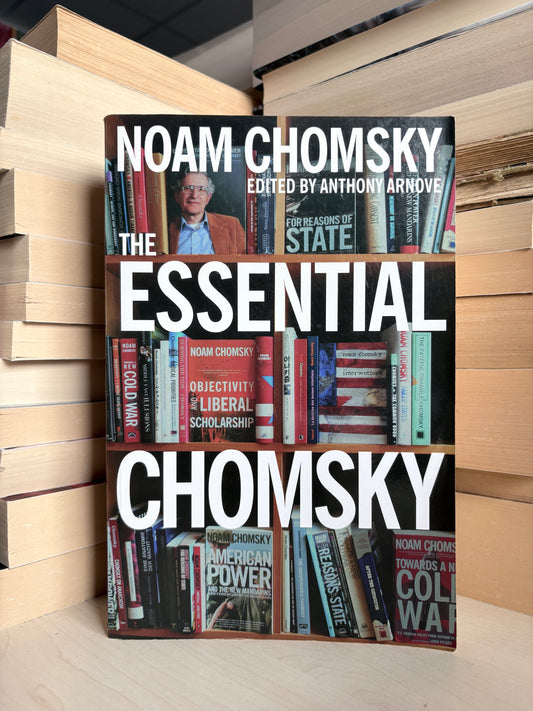 Noam Chomsky, Anthony Arnove - The Essential Chomsky
