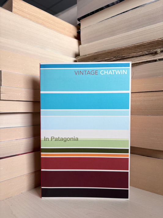 Bruce Chatwin - In Patagonia