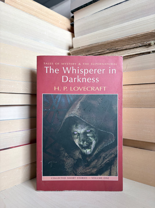 H. P. Lovecraft - The Whisperer in Darkness