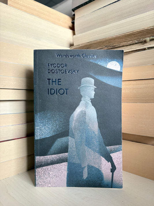 Fyodor Dostoevsky - The Idiot