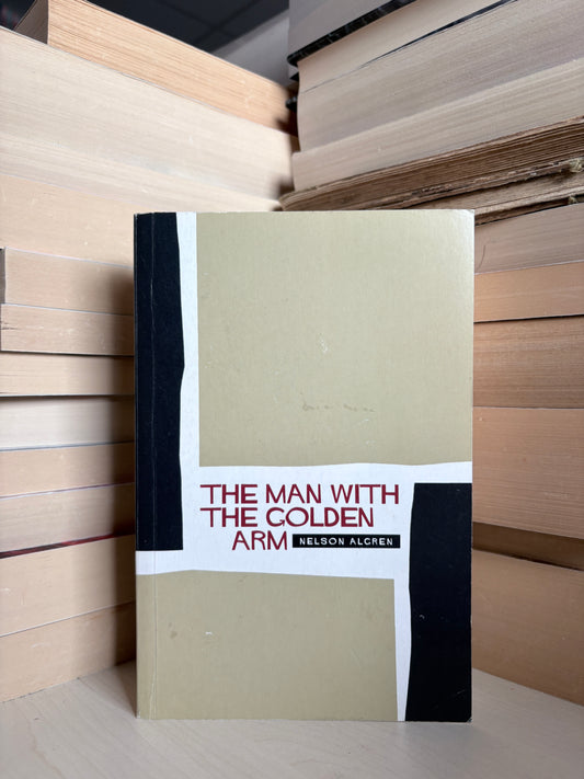 Nelson Algren - The Man With the Golden Arm