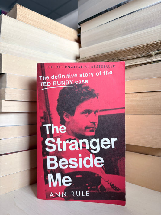 Ann Rule - The Stranger Beside Me