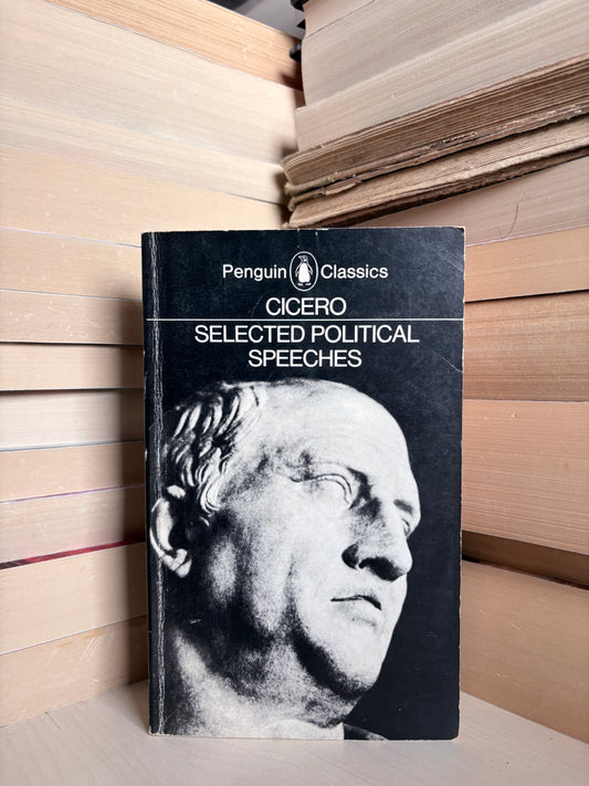 Cicero - Selected Political Speeches