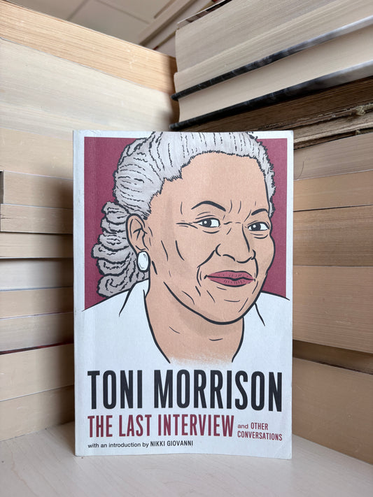 Toni Morrison - The Last Interview and Other Conversations