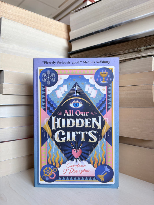 Caroline O'Donoghue - All Our Hidden Gifts