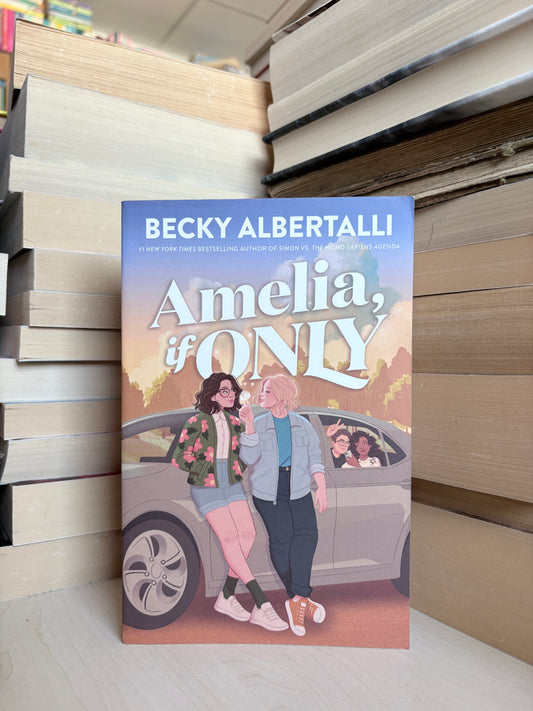 Becky Albertalli - Amelia, If Only