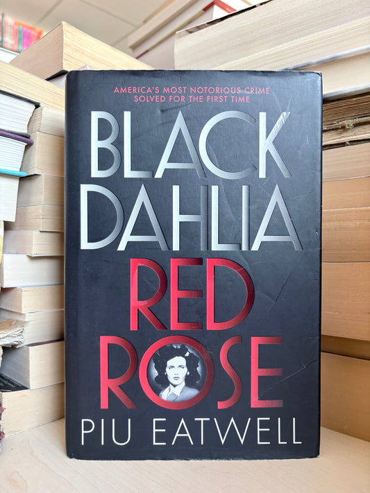 Piu Eatwell - Black Dahlia Red Rose