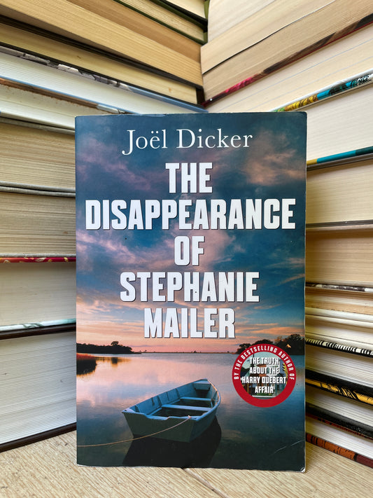 Joel Dicker - The Disappearance of Stephanie Mailer
