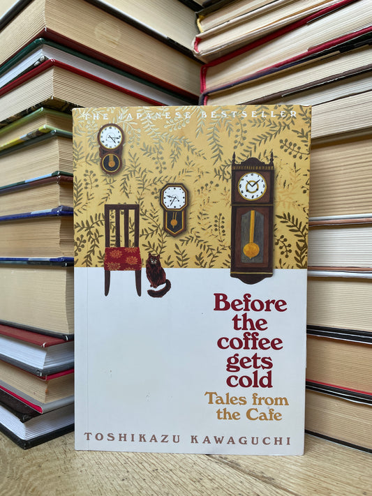 Toshikazu Kawaguchi - Before the Coffee Gets Cold