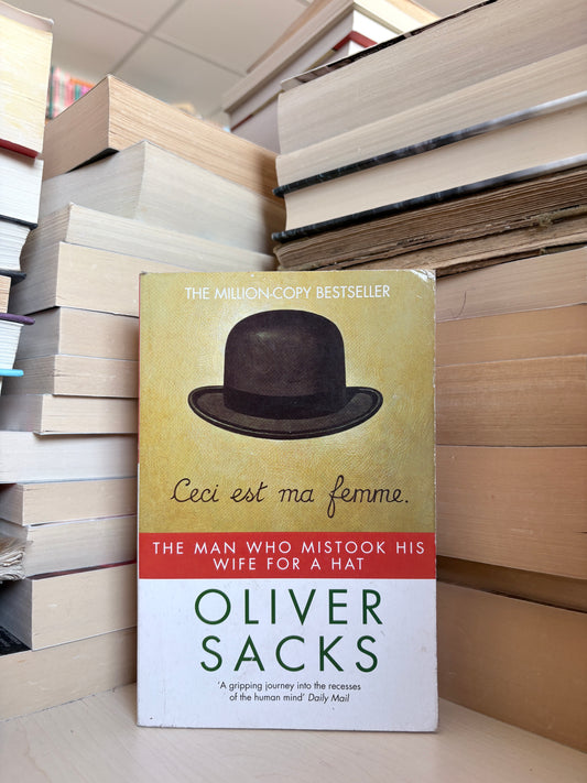 Oliver Sacks - The Man Who Mistook His Wife For a Hat