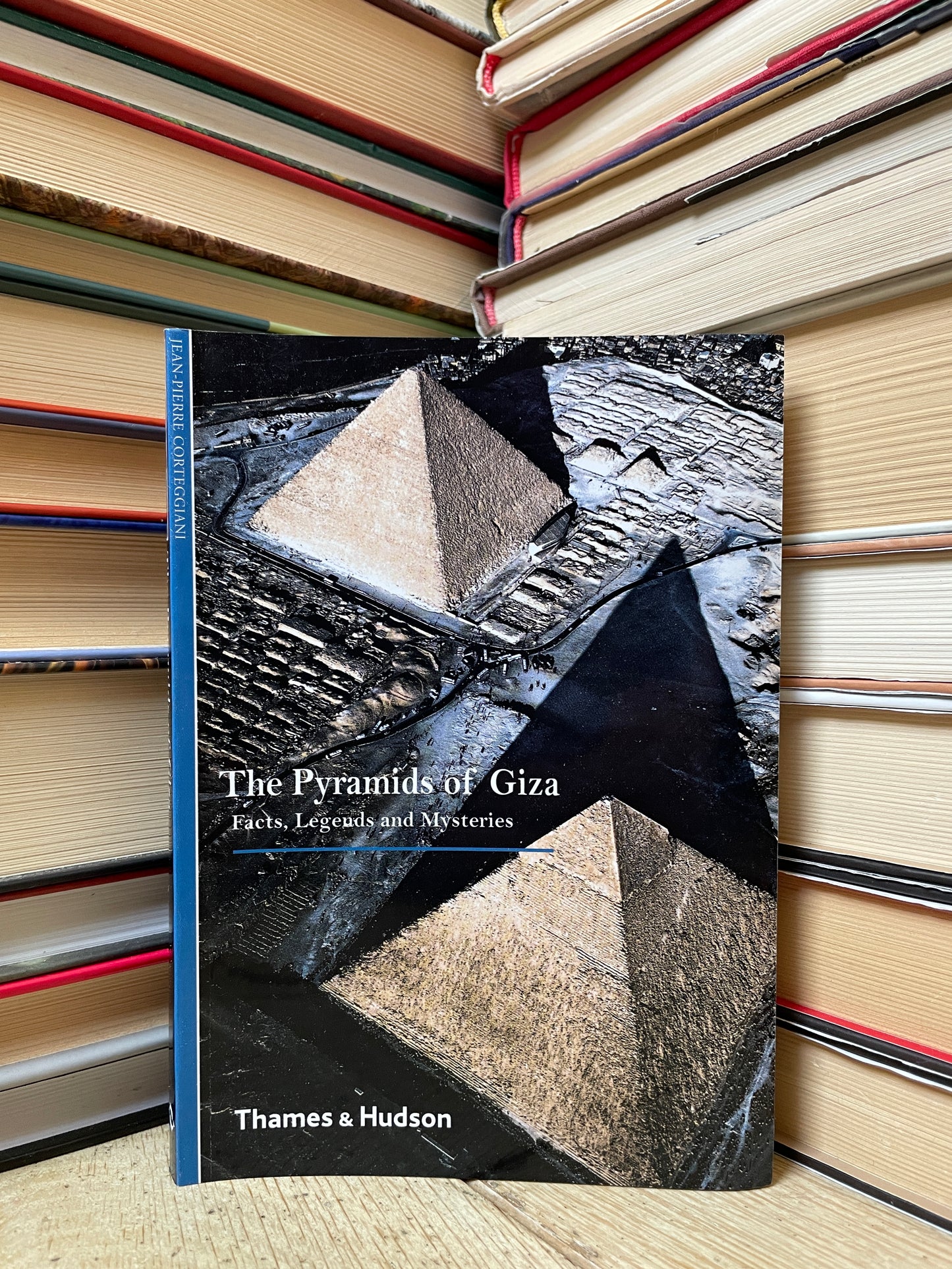Jean-Pierre Corteggiani - The Pyramids of Giza: Facts, Legends and Mysteries (NAUJA)