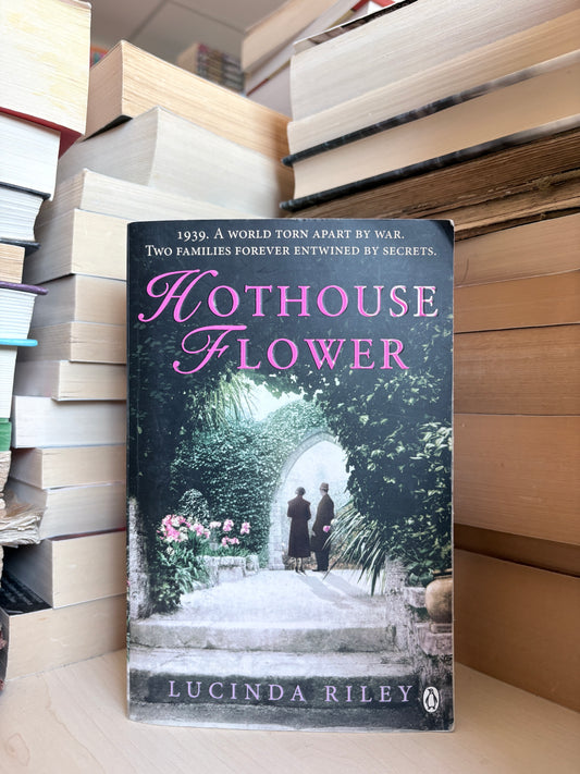 Lucinda Riley - Hothouse Flower