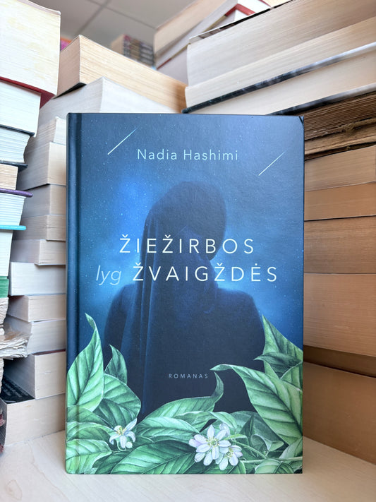 Nadia Hashimi - ,,Žiežirbos lyg žvaigdžės"