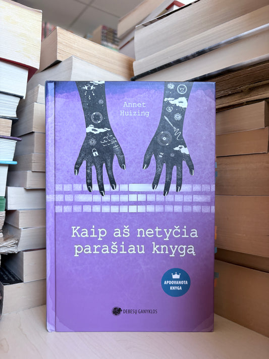Annet Huizing - ,,Kaip aš netyčia parašiau knygą"