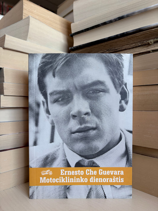 Ernesto Che Guevara - ,,Motociklininko dienoraštis"