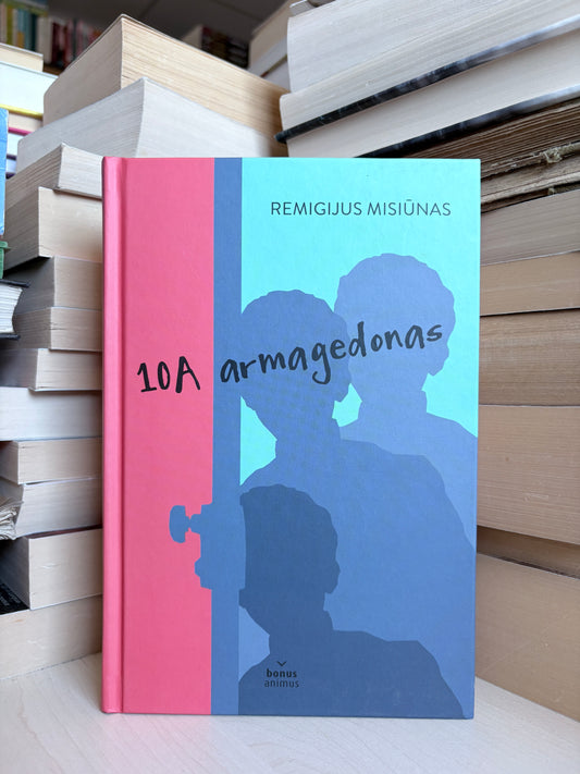 Remigijus Misiūnas - ,,10A armagedonas"