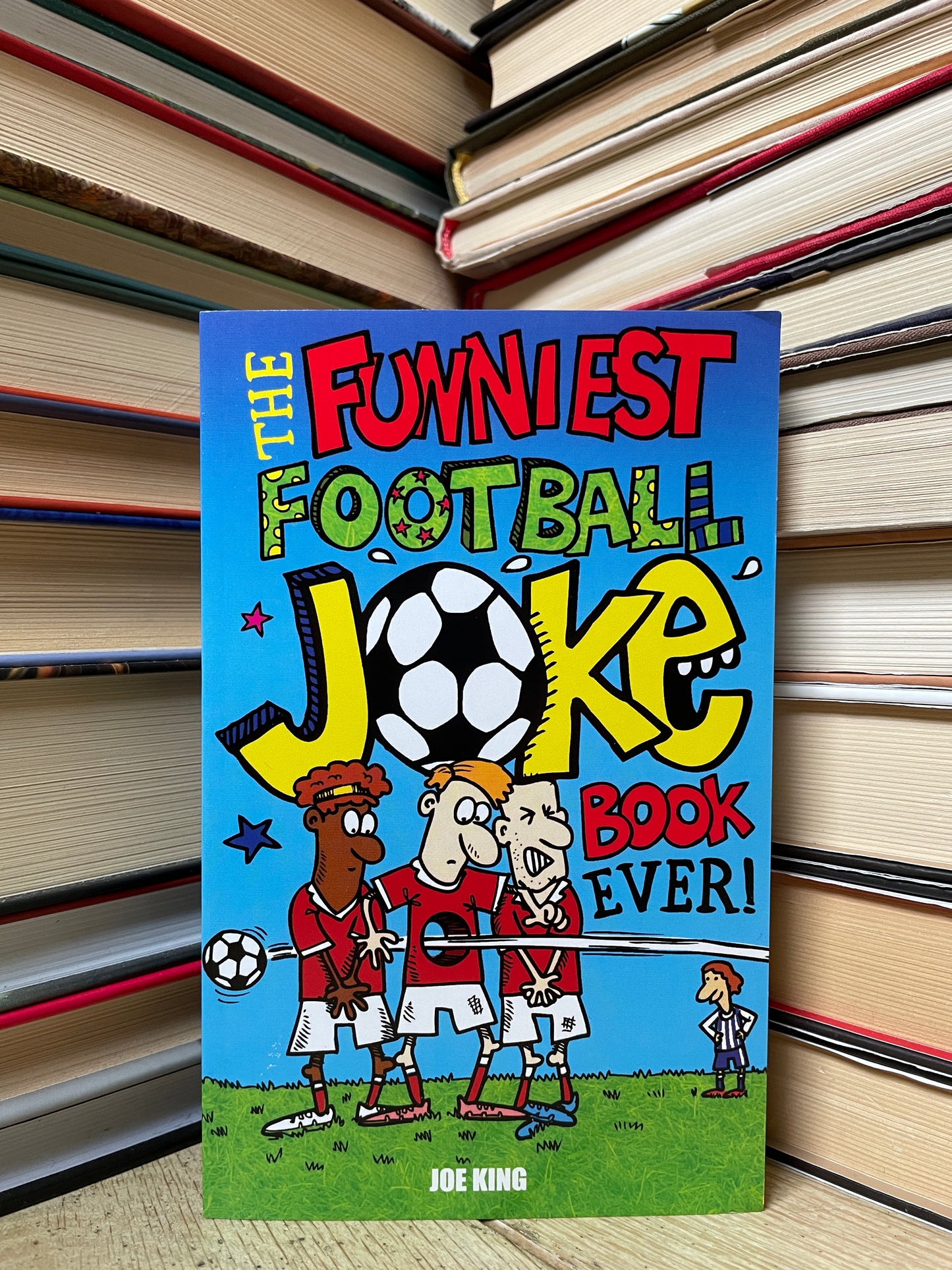 Joe King - The Funniest Football Joke Book Ever (NAUJA)