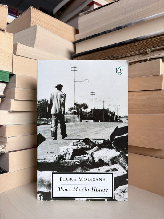 Bloke Modisane - Blame Me On History