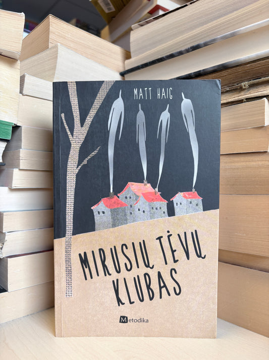 Matt Haig - ,,Mirusių tėvų klubas"