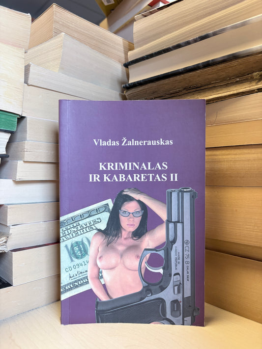 Vladas Žalnerauskas - ,,Kriminalas ir kabaretas II"