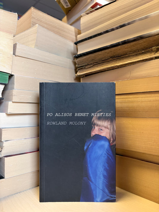 Rowland Molony - ,,Po Alisos Benet mirties"