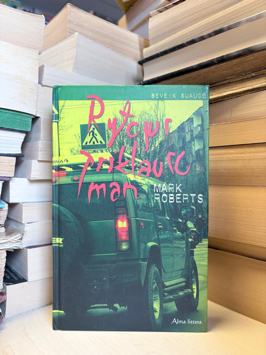 Mark Roberts - ,,Rytojus priklauso man"