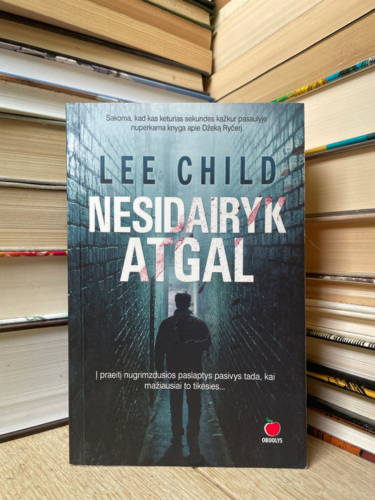 Lee Child - ,,Nesidairyk atgal"