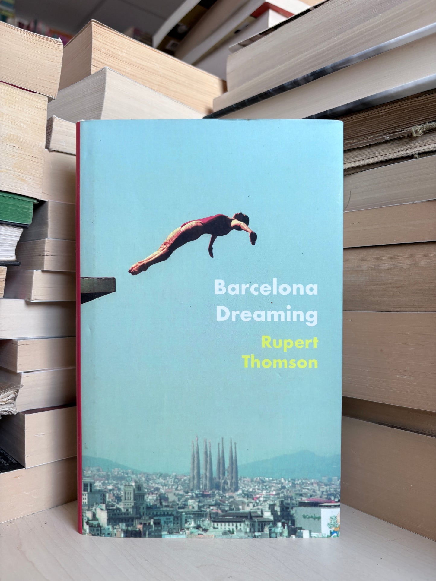 Rupert Thomson - Barcelona Dreaming