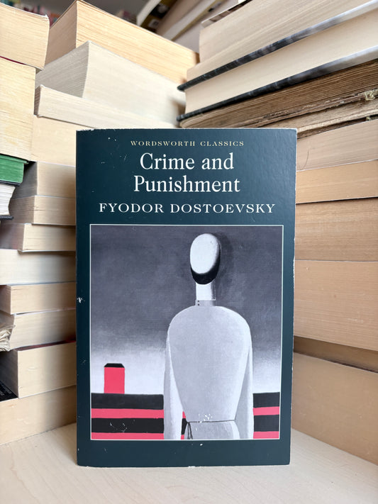 Fyodor Dostoevsky - Crime and Punishment