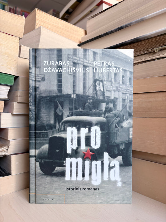 Zurabas Džavachišvilis, Petras Liubertas - ,,Pro miglą"