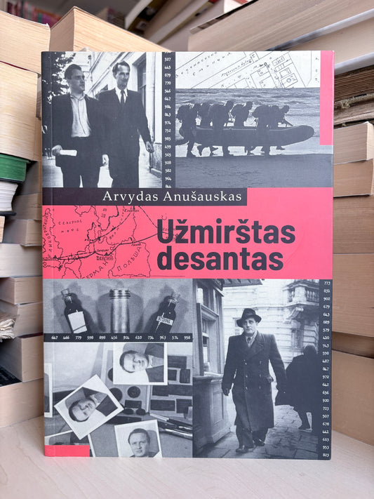 Arvydas Anušauskas - ,,Užmirštas desantas"