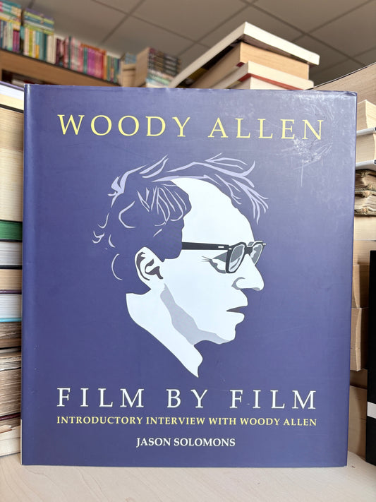 Jason Solomons - Woody Allen: Film by Film