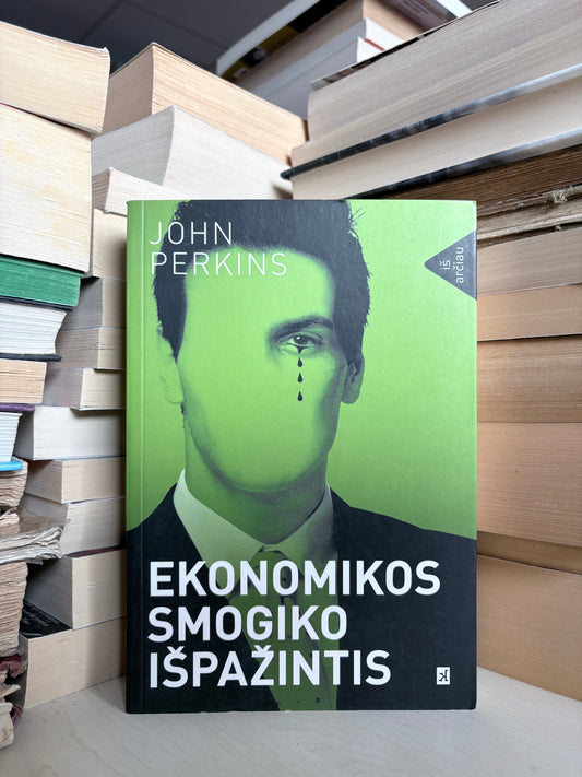 John Perkins - ,,Ekonomikos smogiko išpažintis"