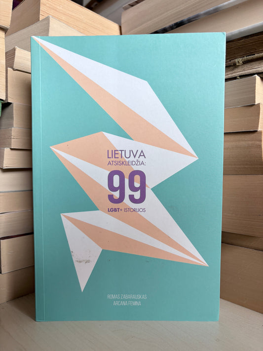 Romas Zabarauskas - ,,Lietuva atsiskleidžia: 99 LGBT+ istorijos"