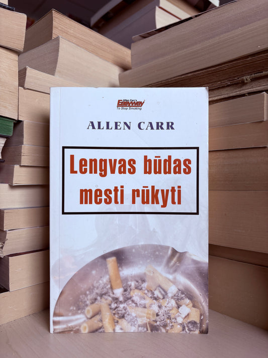 Allen Carr - ,,Lengvas būdas mesti rūkyti"