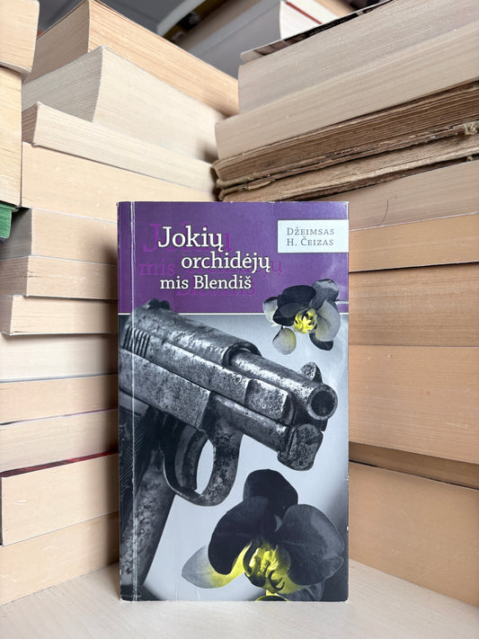 James Hadley Chase - ,,Jokių orchidėjų mis Blendiš"