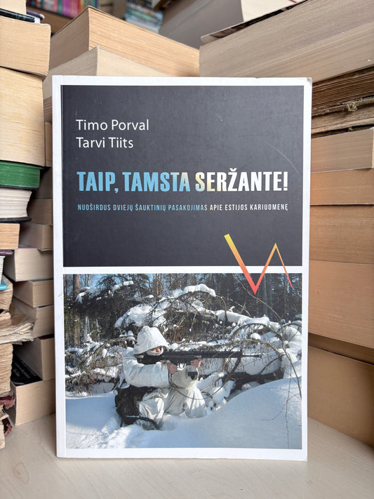 Timo Porval, Tarvi Tiits - ,,Taip, tamsta seržante"