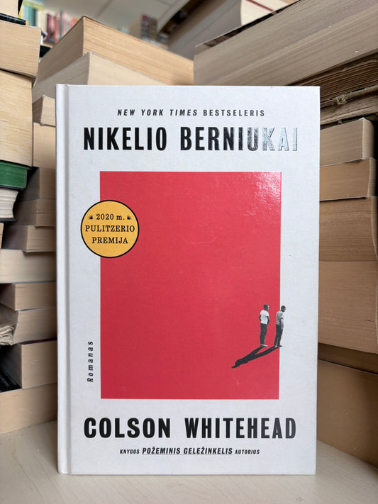 Colson Whitehead - ,,Nikelio berniukai"