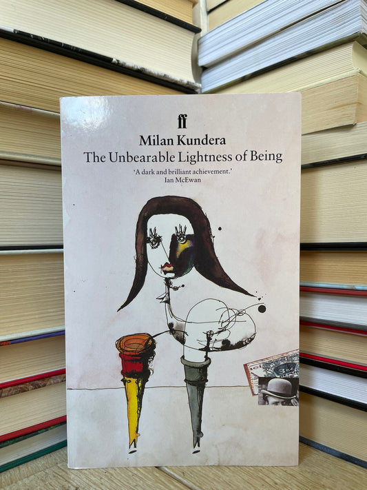 Milan Kundera - The Unbearable Lightness of Being