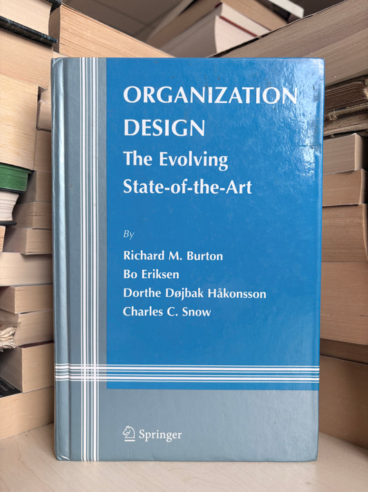 Richard M. Burton - Organization Design: The Evolving State-of-the-Art
