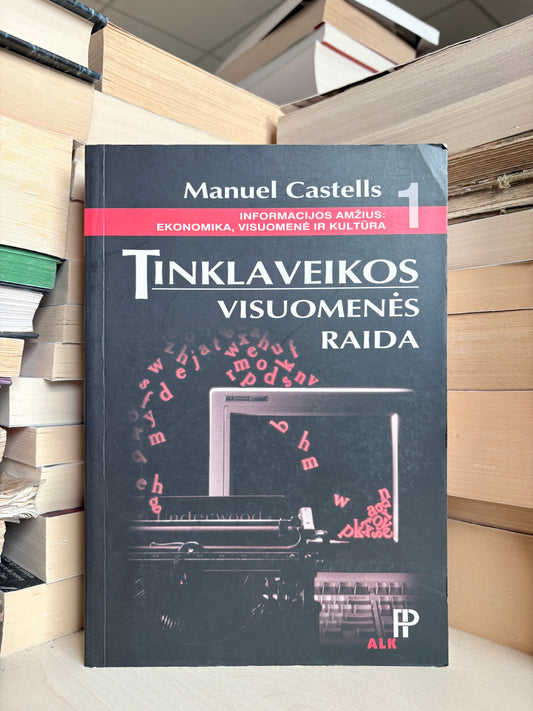 Manuel Castells - ,,Tinklaveikos visuomenės raida"