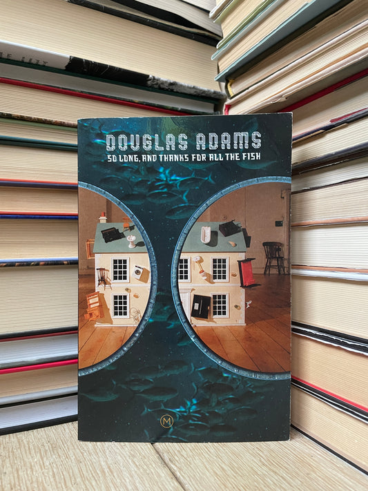Douglas Adams - So Long, and Thanks For All the Fish