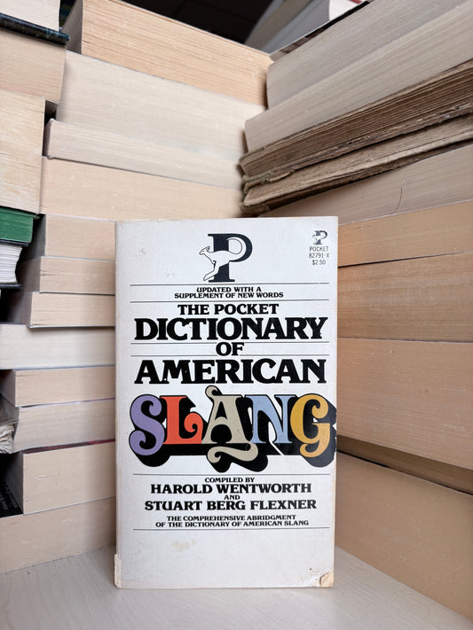 Harold Wentworth, Stuart Berg Flexner - The Pocket Dictionary of American Slang