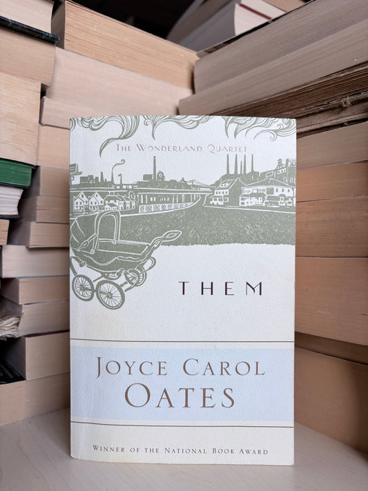 Joyce Carol Oates - Them
