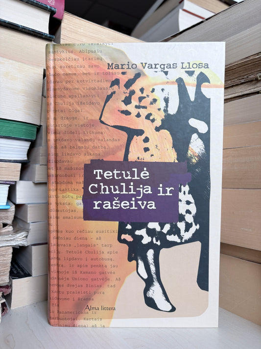 Mario Vargas Llosa - ,,Tetulė Chulija ir rašeiva"