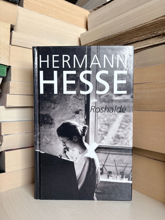 Hermann Hesse - ,,Roshaldė"