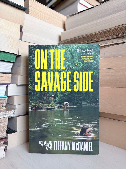 Tiffany McDaniel - On the Savage Side