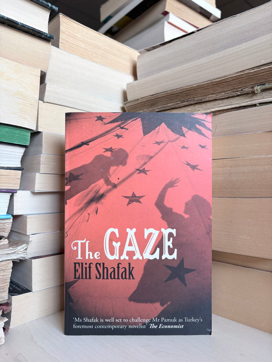 Elif Shafak - The Gaze
