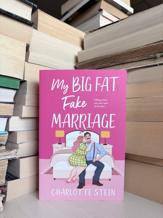 Charlotte Stein - My Big Fat Fake Marriage