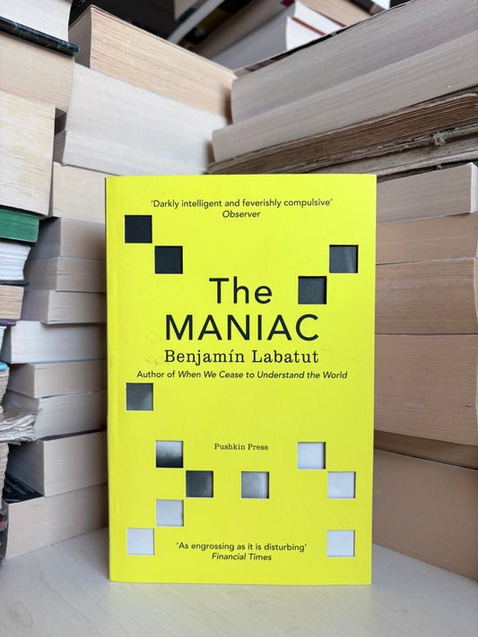 Benjamin Labatut - The Maniac
